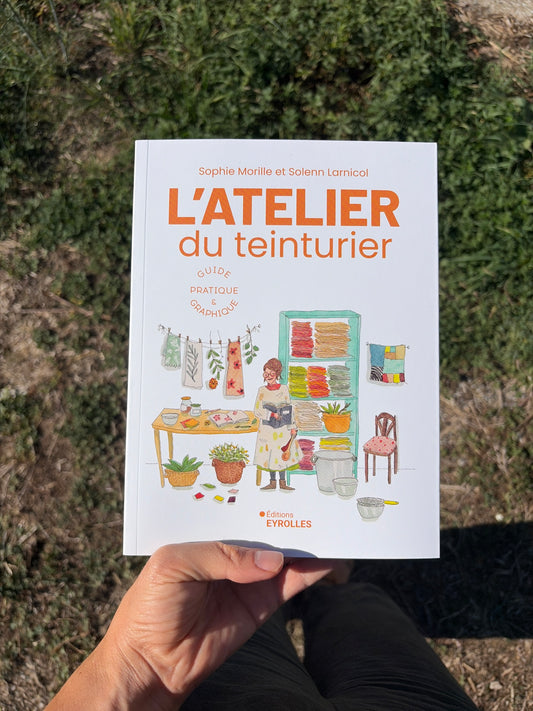 Livre "L'Atelier du teinturier : guide pratique et graphique"
